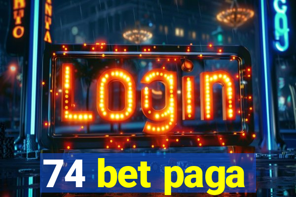 74 bet paga